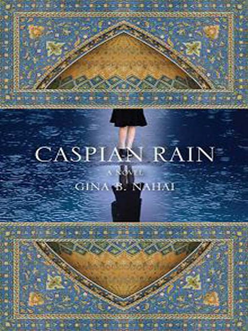 Title details for Caspian Rain by Gina Nihai - Available